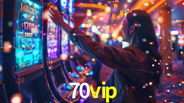 Sinta a adrenalina dos jogos de cassino com 70vip
